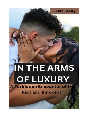 cover image of IN THE ARMS OF LUXURY